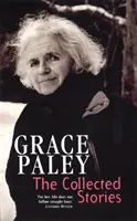 Zebrane historie Grace Paley - Collected Stories of Grace Paley