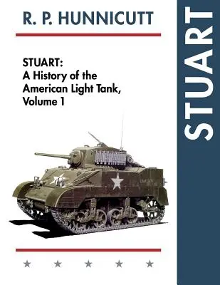 Stuart: Historia amerykańskiego czołgu lekkiego, tom 1 - Stuart: A History of the American Light Tank, Vol. 1