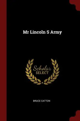 Armia pana Lincolna - Mr Lincoln S Army