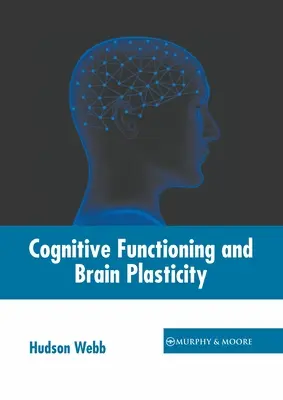 Funkcjonowanie poznawcze i plastyczność mózgu - Cognitive Functioning and Brain Plasticity