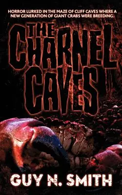 The Charnel Caves: Powieść o krabach - The Charnel Caves: A Crabs Novel