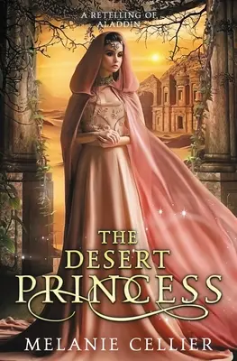 Pustynna księżniczka: Opowieść o Aladynie - The Desert Princess: A Retelling of Aladdin