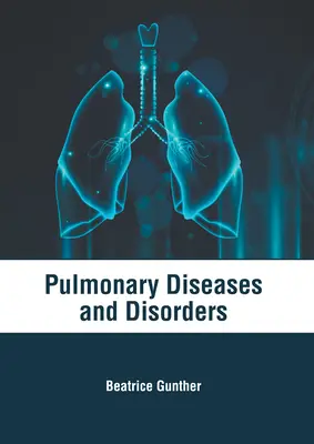 Choroby i zaburzenia płuc - Pulmonary Diseases and Disorders