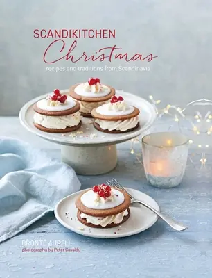 Scandikitchen Christmas: Przepisy i tradycje ze Skandynawii - Scandikitchen Christmas: Recipes and Traditions from Scandinavia