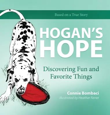 Hogan's Hope: Odkrywanie zabawnych i ulubionych rzeczy - Hogan's Hope: Discovering Fun and Favorite Things