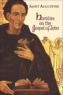 Homilie na Ewangelię Jana 1-40 - Homilies on the Gospel of John 1-40