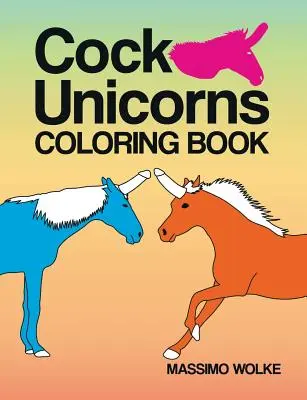Kogucie jednorożce - kolorowanka - Cock Unicorns - Coloring Book