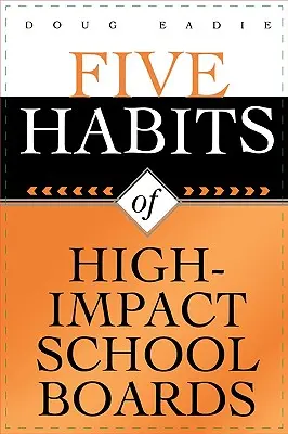 Pięć nawyków skutecznych rad szkolnych - Five Habits of High-Impact School Boards