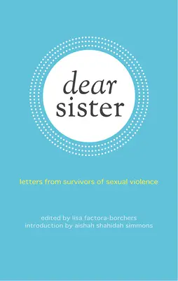 Droga Siostro: Listy od ofiar przemocy seksualnej - Dear Sister: Letters from Survivors of Sexual Violence