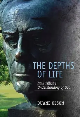 Głębia życia: Zrozumienie Boga przez Paula Tillicha - The Depths of Life: Paul Tillich's Understanding of God
