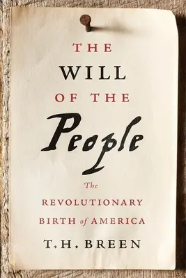 Wola ludu: Rewolucyjne narodziny Ameryki - The Will of the People: The Revolutionary Birth of America