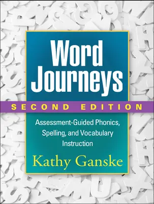 Word Journeys, wydanie drugie: Nauczanie fonetyki, ortografii i słownictwa w oparciu o ocenę - Word Journeys, Second Edition: Assessment-Guided Phonics, Spelling, and Vocabulary Instruction