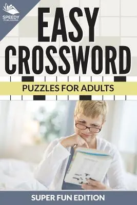 Łatwe krzyżówki dla dorosłych Super Fun Edition - Easy Crossword Puzzles For Adults Super Fun Edition