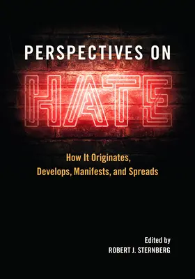 Perspektywy nienawiści: jak powstaje, rozwija się, manifestuje i rozprzestrzenia - Perspectives on Hate: How It Originates, Develops, Manifests, and Spreads