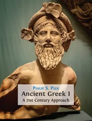 Starożytna greka I: Podejście XXI wieku - Ancient Greek I: A 21st Century Approach