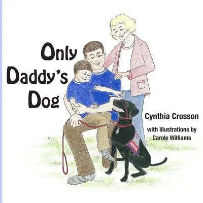 Tylko pies tatusia - Only Daddy's Dog