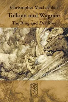 Tolkien i Wagner: The Ring and Der Ring - Tolkien and Wagner: The Ring and Der Ring