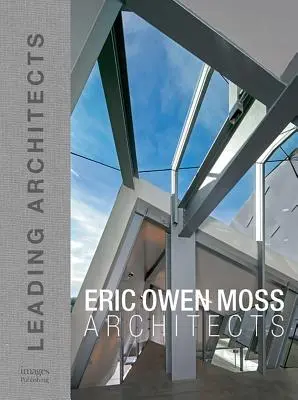 Eric Owen Moss: Wiodący architekt - Eric Owen Moss: Leading Architest