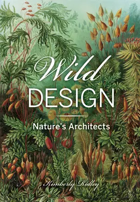 Wild Design: Architekci natury - Wild Design: Nature's Architects