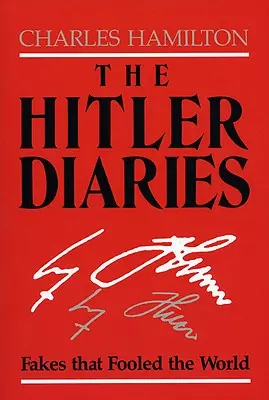 Dzienniki Hitlera: Fałszerstwa, które oszukały świat - The Hitler Diaries: Fakes That Fooled the World