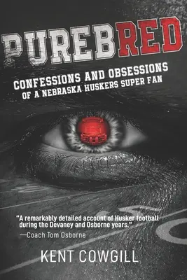 Czysta krew: Wyznania i obsesje superfana drużyny Nebraska Huskers - Purebred: Confessions and Obsessions of a Nebraska Huskers Super Fan