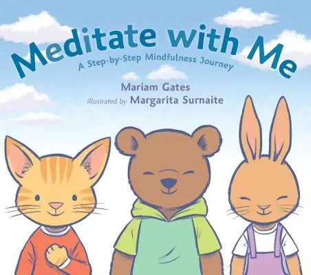 Medytuj ze mną: Podróż uważności krok po kroku - Meditate with Me: A Step-By-Step Mindfulness Journey