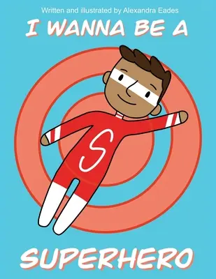 Chcę być superbohaterem - I Wanna be a Superhero