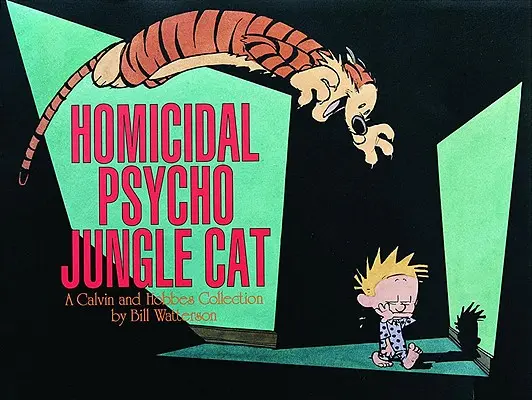 Homicidal Psycho Jungle Cat, 13: Kolekcja Calvina i Hobbesa - Homicidal Psycho Jungle Cat, 13: A Calvin and Hobbes Collection