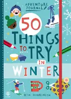 50 rzeczy do wypróbowania zimą - 50 Things to Try in Winter