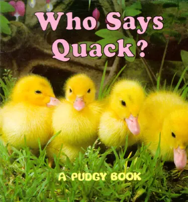 Kto mówi Quack?: Pudgy Board Book - Who Says Quack?: A Pudgy Board Book