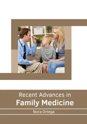 Najnowsze osiągnięcia w medycynie rodzinnej - Recent Advances in Family Medicine