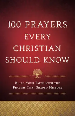 100 modlitw, które powinien znać każdy chrześcijanin - 100 Prayers Every Christian Should Know