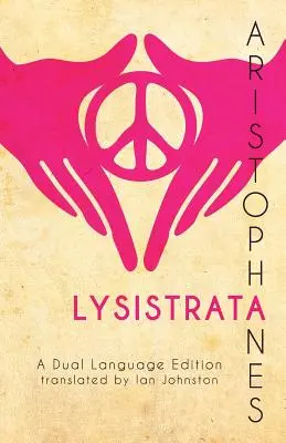 Lysistrata Arystofanesa: Wydanie dwujęzyczne - Aristophanes' Lysistrata: A Dual Language Edition