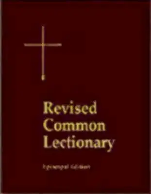 Revised Common Lectionary Pew Edition: Lata A, B, C i Dni Święte według użytku Kościoła Episkopalnego - Revised Common Lectionary Pew Edition: Years A, B, C, and Holy Days According to the Use of the Episcopal Church