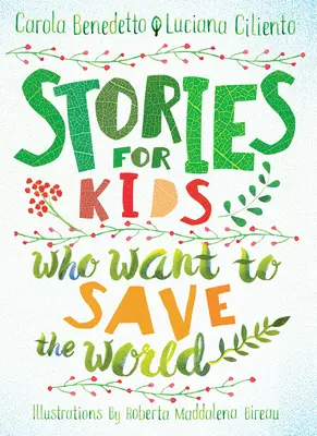 Historie dla dzieci, które chcą uratować świat - Stories for Kids Who Want to Save the World