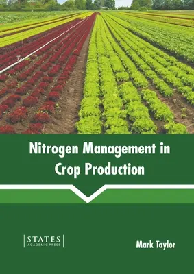 Zarządzanie azotem w produkcji roślinnej - Nitrogen Management in Crop Production