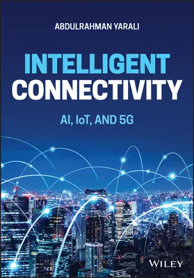 Inteligentna łączność: Ai, Iot i 5g - Intelligent Connectivity: Ai, Iot, and 5g