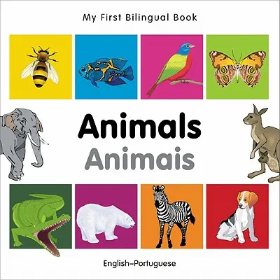 Moja pierwsza dwujęzyczna książka - zwierzęta (angielski-portugalski) - My First Bilingual Book-Animals (English-Portuguese)