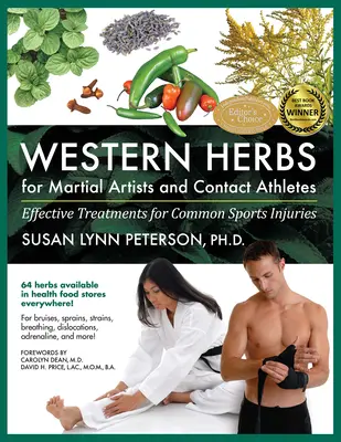 Zachodnie zioła dla artystów sztuk walki i sportowców kontaktowych: Skuteczne leczenie powszechnych kontuzji sportowych - Western Herbs for Martial Artists and Contact Athletes: Effective Treatments for Common Sports Injuries