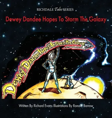 Dewey Dandee ma nadzieję podbić galaktykę - Dewey Dandee Hopes To Storm The Galaxy