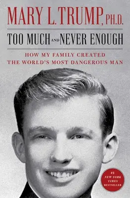 Za dużo i nigdy za mało: jak moja rodzina stworzyła najbardziej niebezpiecznego człowieka na świecie - Too Much and Never Enough: How My Family Created the World's Most Dangerous Man