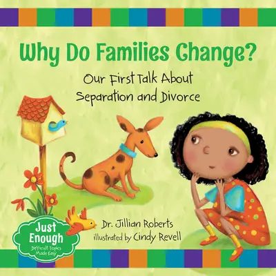 Dlaczego rodziny się zmieniają? Nasza pierwsza rozmowa o separacji i rozwodzie - Why Do Families Change?: Our First Talk about Separation and Divorce