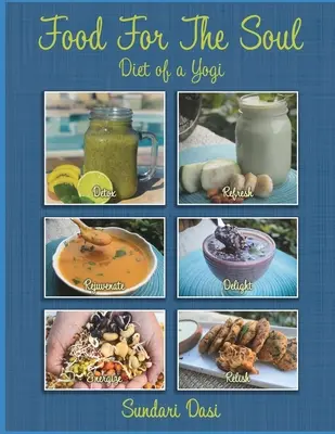 Pokarm dla duszy: dieta jogina - Food For The Soul: Diet of a Yogi