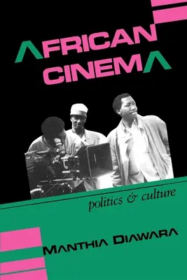 Kino afrykańskie: Polityka i kultura - African Cinema: Politics and Culture