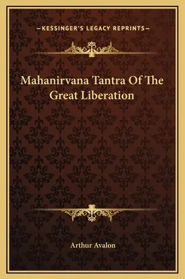 Mahanirwana Tantra Wielkiego Wyzwolenia - Mahanirvana Tantra Of The Great Liberation