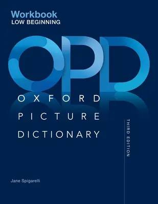Oxford Picture Dictionary Third Edition: Zeszyt ćwiczeń dla początkujących - Oxford Picture Dictionary Third Edition: Low-Beginning Workbook