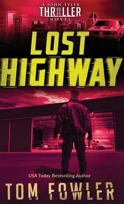 Zagubiona autostrada: A John Tyler Thriller - Lost Highway: A John Tyler Thriller