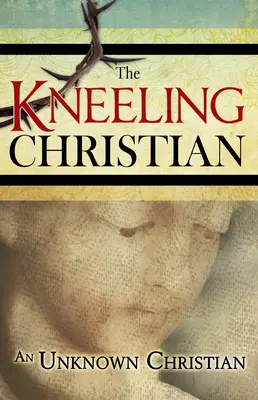 Klęczący chrześcijanin - The Kneeling Christian