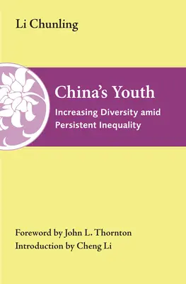 Chińska młodzież: Rosnąca różnorodność wśród utrzymującej się nierówności - China's Youth: Increasing Diversity Amid Persistent Inequality