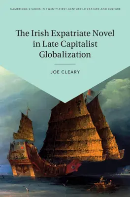 Irlandzka powieść emigracyjna w późnokapitalistycznej globalizacji - The Irish Expatriate Novel in Late Capitalist Globalization